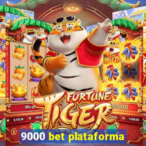 9000 bet plataforma